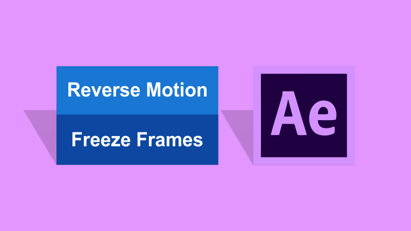 ایجاد Reverse Motion و Freeze Frames در افتر افکت — آموزک [ویدیوی آموزشی]