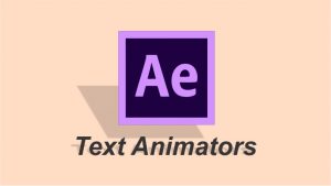 انواع Text Animators و استفاده همزمان از آن ها در افتر افکت — آموزک [ویدیوی آموزشی]