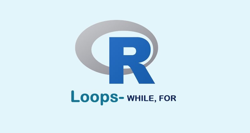 حلقه تکرار (Loop) در زبان برنامه نویسی R — راهنمای کاربردی