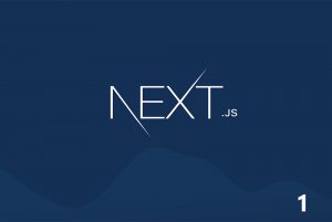مفاهیم مقدماتی و شیوه نصب Next.js — آموزش Next.js (بخش اول)