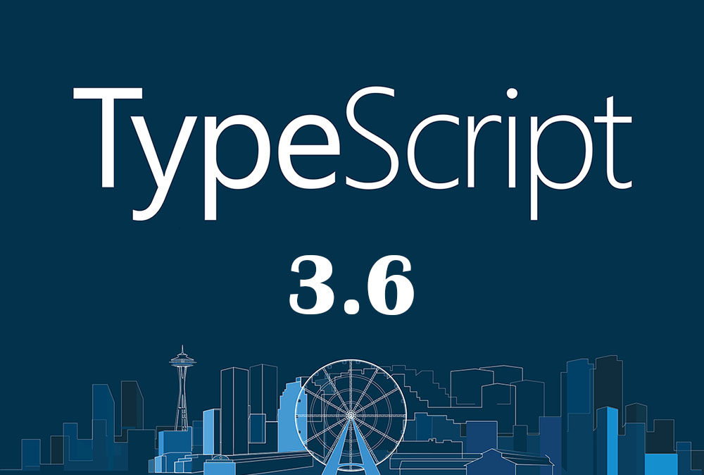 قابلیت های جدید و جالب تایپ اسکریپت ۳.۶ — راهنمای کاربردی