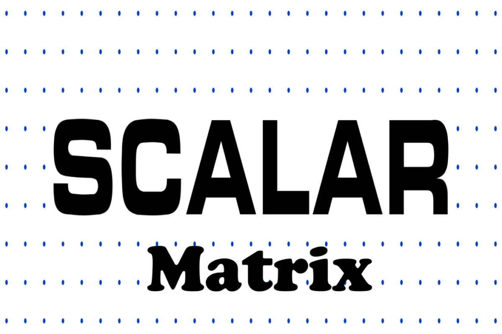 scalar-matrix