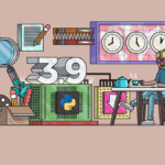 ۴ قابلیت جدید پایتون ۳.۹ – راهنمای پیشرفته