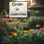 ترتیب صفت ها در انگلیسی با مثال، تمرین و تلفظ صوتی