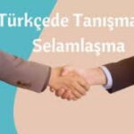 سلام و احوالپرسی به ترکی استانبولی – اصطلاحات کاربردی + ترجمه