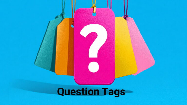 تگ کوئسشن در انگلیسی (Tag Question) چیست؟ – به زبان ساده + مثال و تمرین