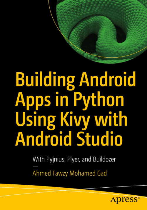 کتاب آموزش برنامه نویسی اندروید Building Android Apps in Python Using Kivy With Android Studio