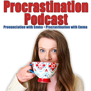 پادکست The Procrastination Podcast with Emma