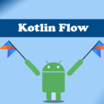 Flow در کاتلین چیست؟ – آموزش به زبان ساده + نمونه کد