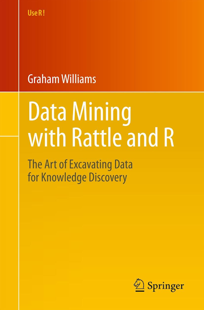 کتاب آموزش داده کاوی Data Mining with Rattle and R: The Art of Excavating Data for Knowledge Discovery