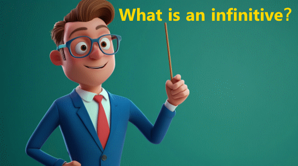 تصویر معلمی در حال توضیح دادن که بالای سرش نوشته شده است: «What is an infinitive»