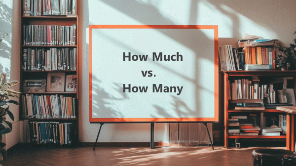 تصویر تخته‌ای که روی آن نوشته شده است: «How Much vs. How Many»