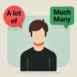 تفاوت Much, Many و A Lot Of در انگلیسی – راهنمای جامع + مثال