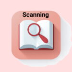 بهترین روش Scanning برای ریدینگ آیلتس – راهنمای جامع و کاربردی