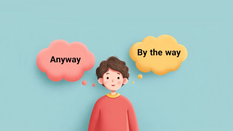 فرق Anyway و By the way در انگلیسی چیست؟ – به زبان ساده + مثال و کاربرد