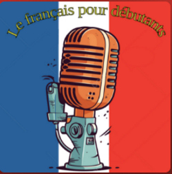 پادکست le francais pour debutant سطح A1