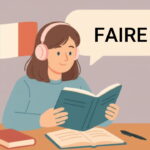 صرف فعل FAIRE در فرانسه – به زبان ساده + تلفظ و کاربرد