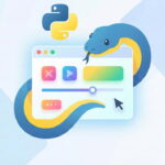 GUI در پایتون چیست؟ – نحوه ساخت رابط کاربری گرافیکی + بهترین کتابخانه ها