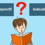 تفاوت Indicatif و Subjonctif در فرانسه – به زبان ساده + مثال و تمرین