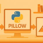 کتابخانه Pillow در پایتون برای پردازش تصویر – به زبان ساده