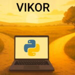 پیاده سازی VIKOR با پایتون – به زبان ساده