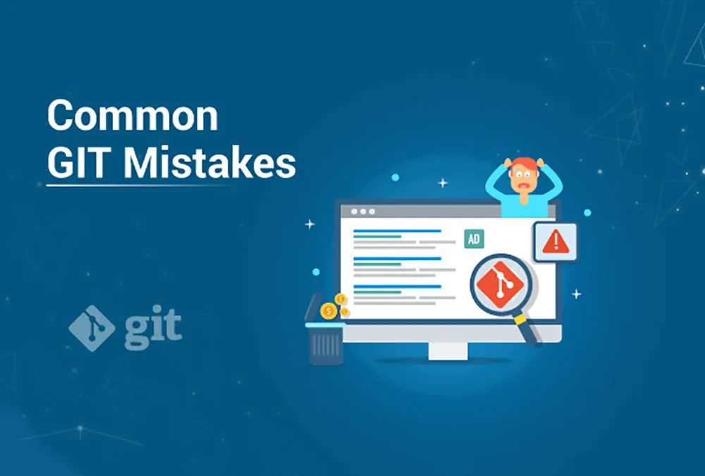 اشتباهات ساده Git که نباید انجام بدهید | راهنمای کاربردی
